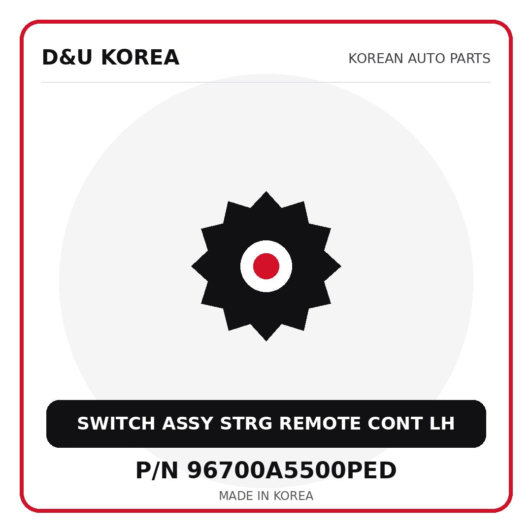 Genuine Mobis SWITCH ASSY STRG REMOTE CONT LH 96700A5500PED for Korean vehicles | D&U Korea