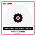 Genuine Mobis SWITCH ASSY STRG REMOTE CONT LH 96710F2030 for Korean vehicles | D&U Korea