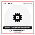 Genuine Mobis SWITCH ASSY STRG REMOTE CONT RH 967002B110CA for Korean vehicles | D&U Korea