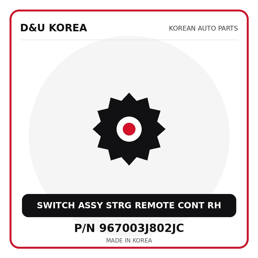 Genuine Mobis SWITCH ASSY STRG REMOTE CONT RH 967003J802JC for Korean vehicles | D&U Korea