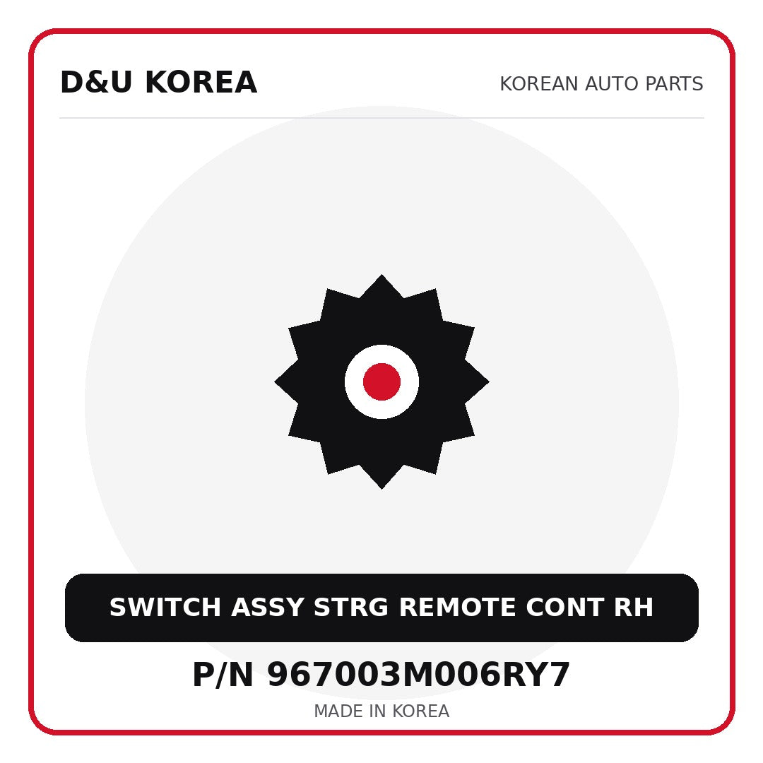 Genuine Mobis SWITCH ASSY STRG REMOTE CONT RH 967003M006RY7 for Korean vehicles | D&U Korea