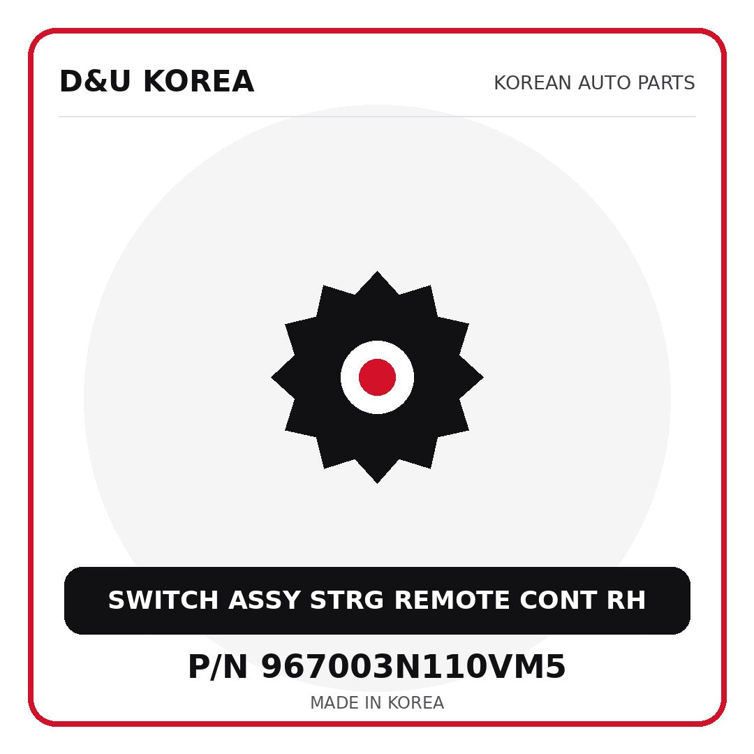 Genuine Mobis SWITCH ASSY STRG REMOTE CONT RH 967003N110VM5 for Korean vehicles | D&U Korea