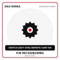 Genuine Mobis SWITCH ASSY STRG REMOTE CONT RH 967102B100BS for Korean vehicles | D&U Korea