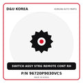 Genuine Mobis SWITCH ASSY STRG REMOTE CONT RH 96720P9030VCS for Korean vehicles | D&U Korea