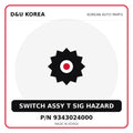 Genuine Mobis SWITCH ASSY T SIG HAZARD 9343024000 for Korean vehicles | D&U Korea