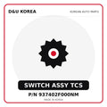 Genuine Mobis SWITCH ASSY TCS 937402F000NM for Korean vehicles | D&U Korea
