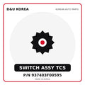 Genuine Mobis SWITCH ASSY TCS 937403F00595 for Korean vehicles | D&U Korea