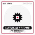 Genuine Mobis SWITCH ASSY THERMO 2536037230 for Korean vehicles | D&U Korea