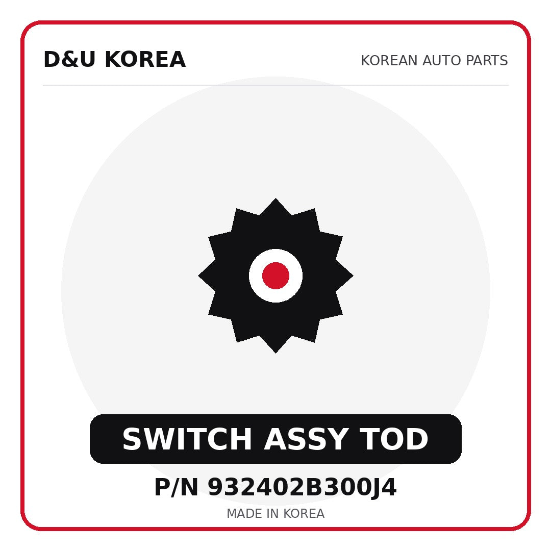 Genuine Mobis SWITCH ASSY TOD 932402B300J4 for Korean vehicles | D&U Korea