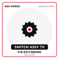 Genuine Mobis SWITCH ASSY TV 937738D000 for Korean vehicles | D&U Korea