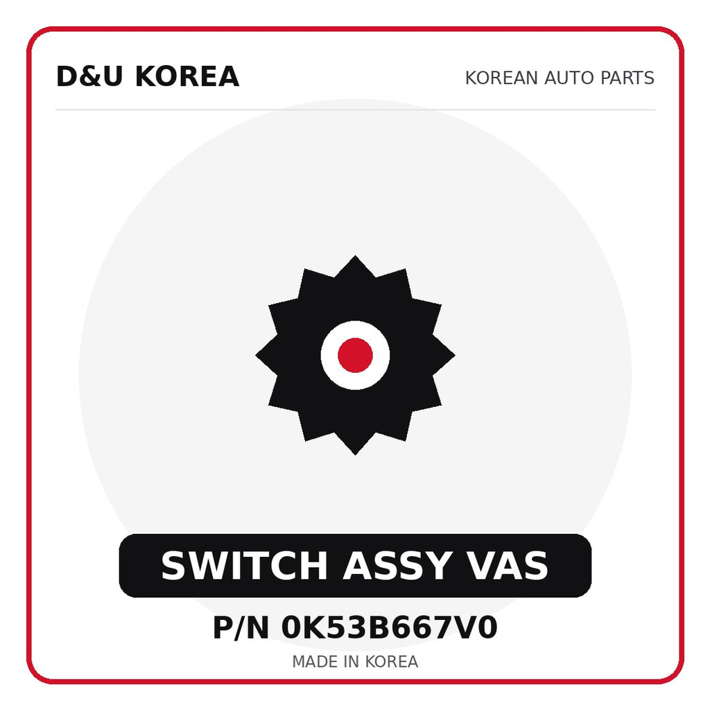 Genuine Mobis SWITCH ASSY VAS 0K53B667V0 for Korean vehicles | D&U Korea