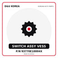 Genuine Mobis SWITCH ASSY VESS 93770E10004X for Korean vehicles | D&U Korea