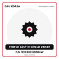 Genuine Mobis SWITCH ASSY W SHIELD DEICER 937402H0004W for Korean vehicles | D&U Korea