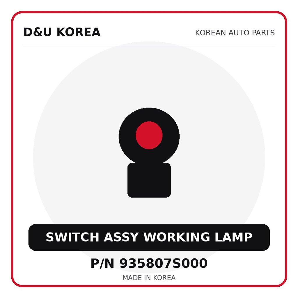 Genuine Mobis SWITCH ASSY WORKING LAMP 935807S000 for Korean vehicles | D&U Korea