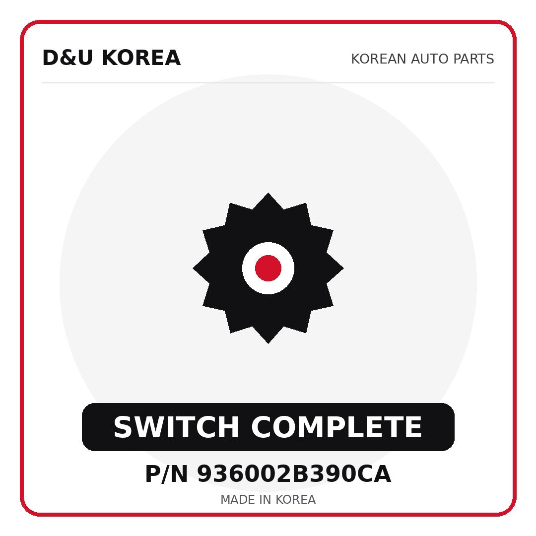 Genuine Mobis SWITCH COMPLETE 936002B390CA - Korean auto parts from D&U Korea