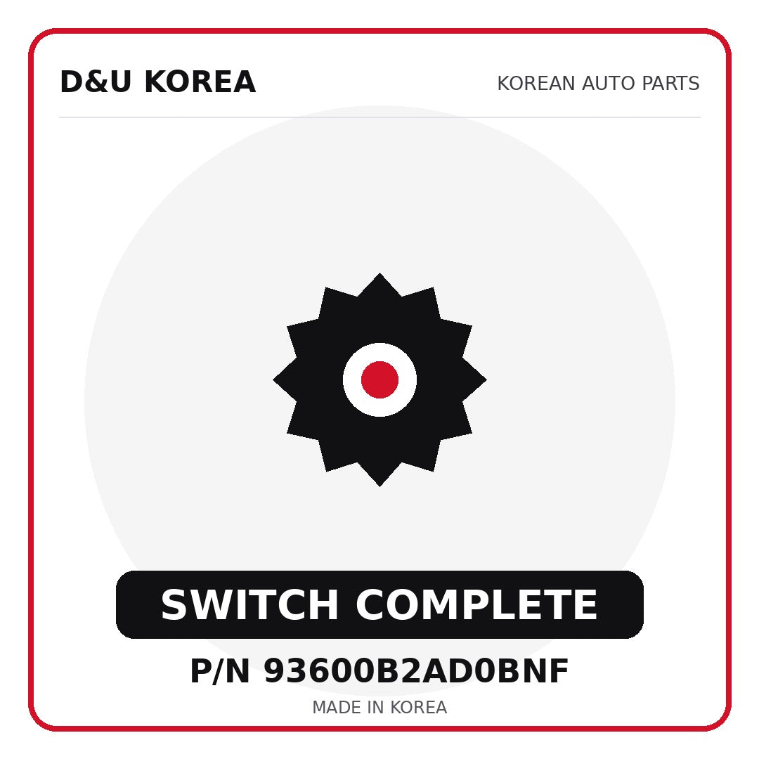 Genuine Mobis SWITCH COMPLETE 93600B2AD0BNF - Korean auto parts from D&U Korea