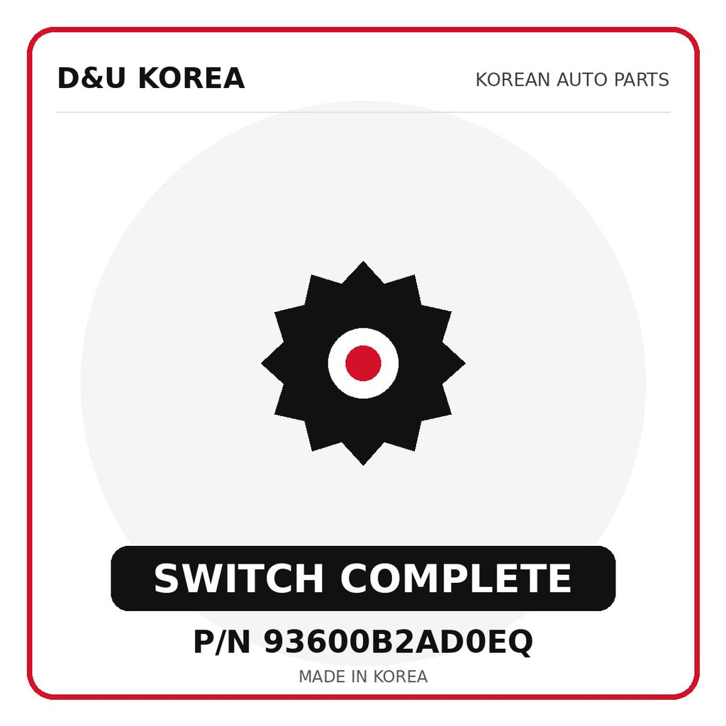 Genuine Mobis SWITCH COMPLETE 93600B2AD0EQ for Korean vehicles | D&U Korea