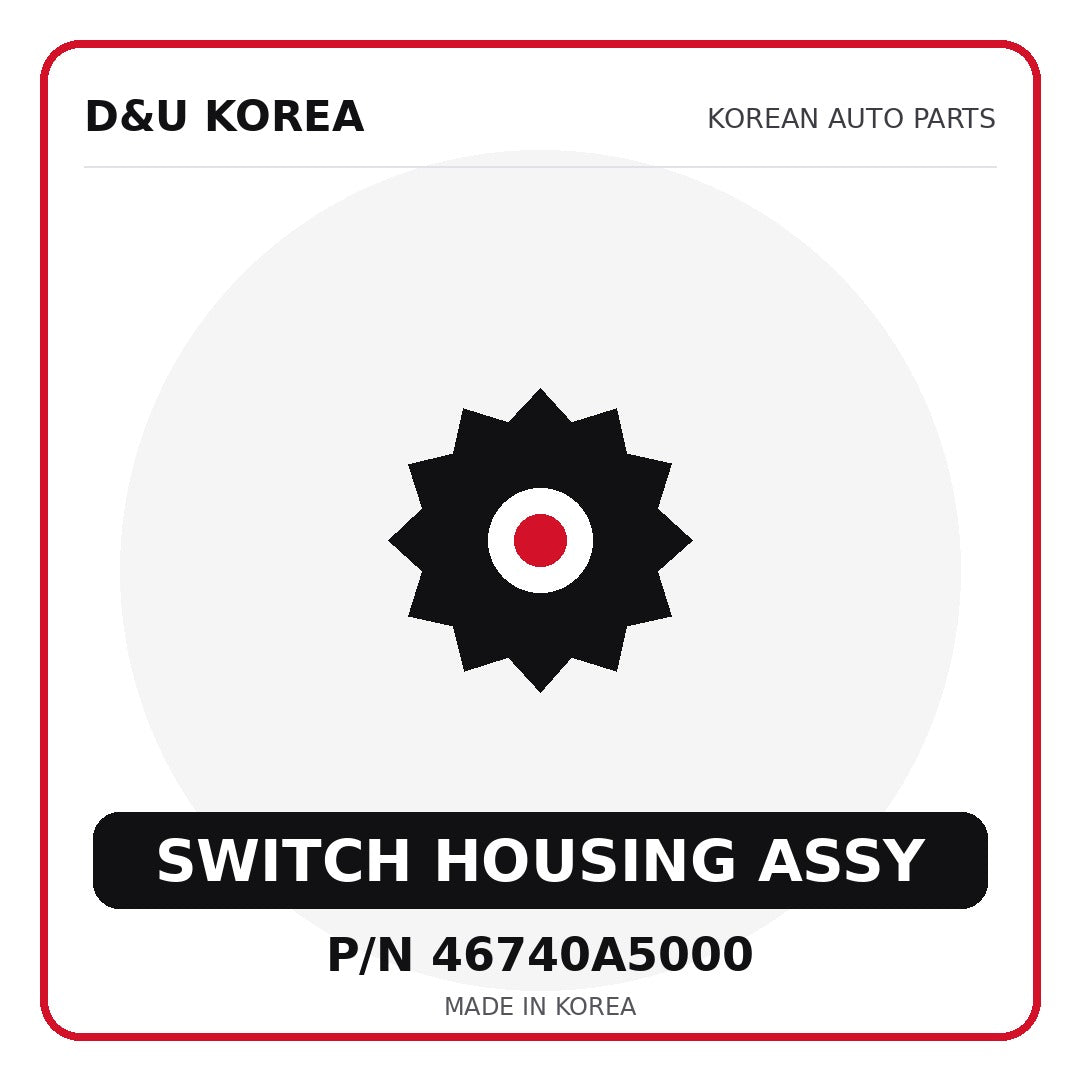 Genuine Mobis SWITCH HOUSING ASSY 46740A5000 - Korean auto parts from D&U Korea