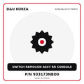 Genuine Mobis SWITCH REMOCON ASSY RR CONSOLE 933173NBD0 for Korean vehicles | D&U Korea
