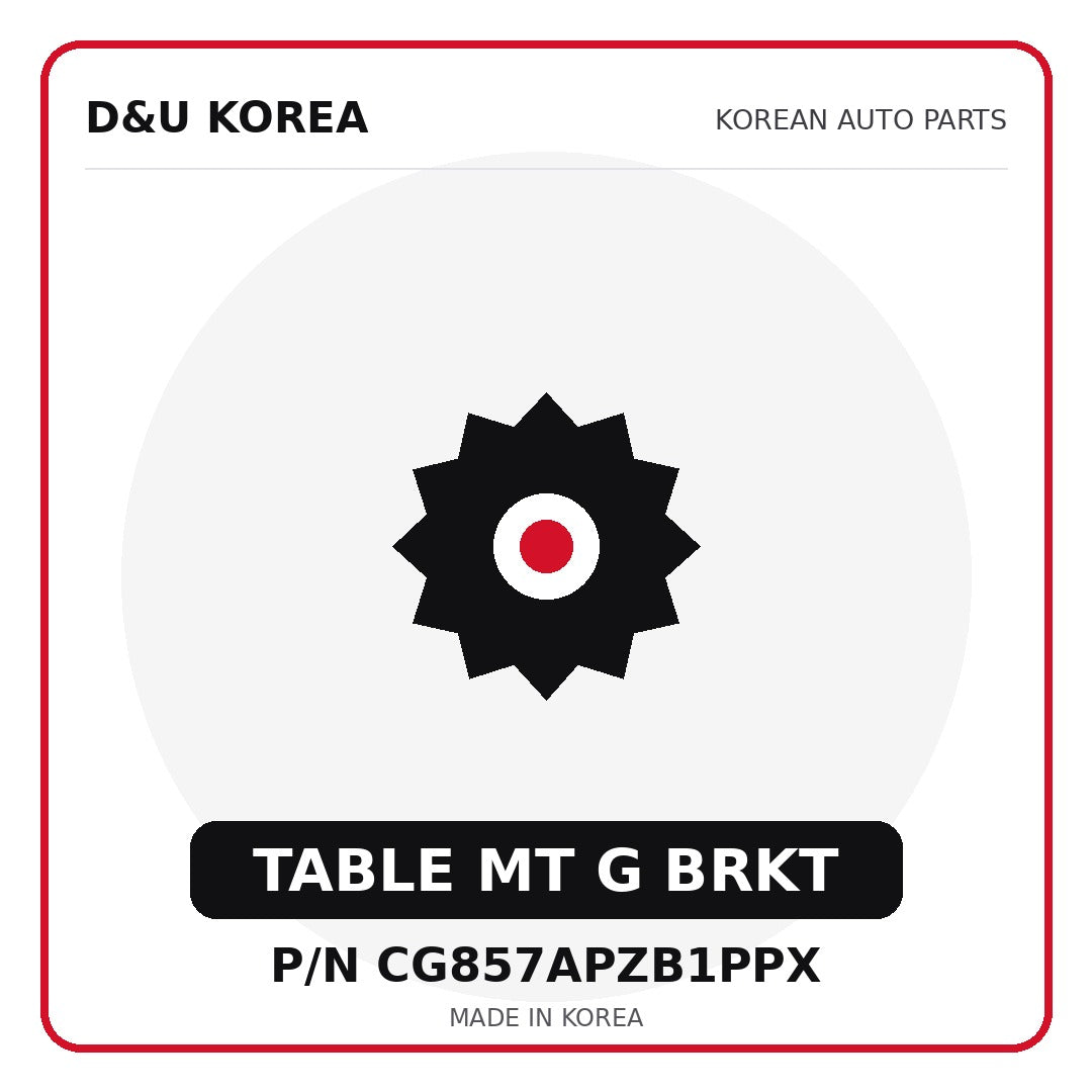 Genuine Mobis TABLE MT G BRKT CG857APZB1PPX - Korean auto parts from D&U Korea