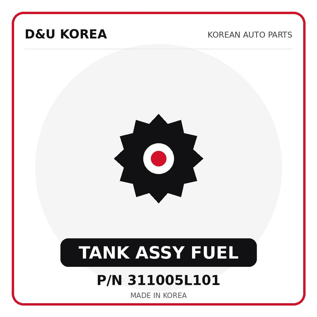 Genuine Mobis TANK ASSY FUEL 311005L101 - Korean auto parts from D&U Korea