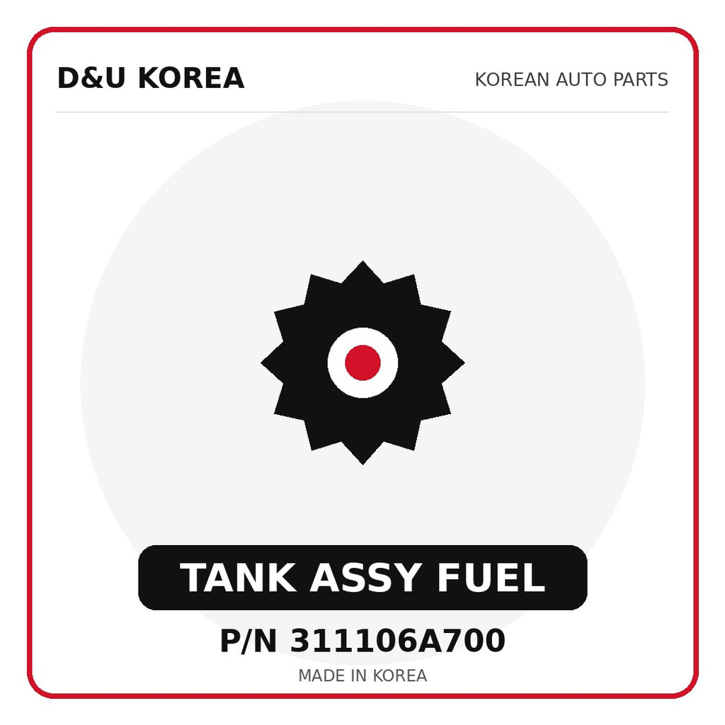 Genuine Mobis TANK ASSY FUEL 311106A700 - Korean auto parts from D&U Korea
