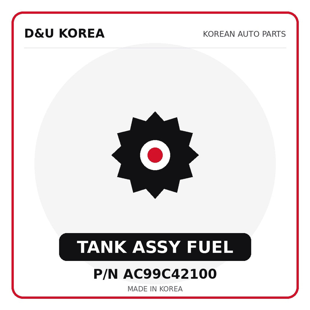 Genuine Mobis TANK ASSY FUEL AC99C42100 - Korean auto parts from D&U Korea