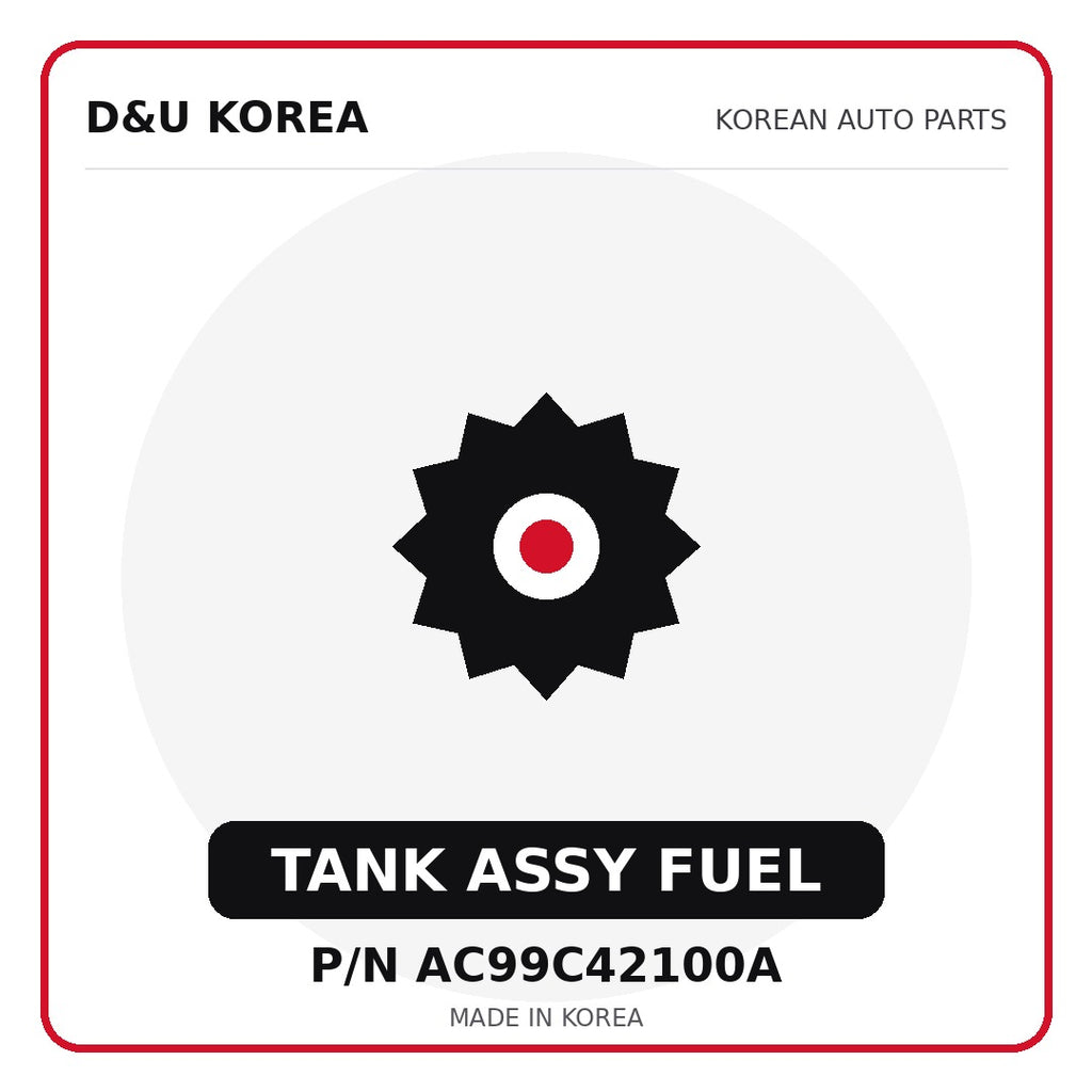 Genuine Mobis TANK ASSY FUEL AC99C42100A - Korean auto parts from D&U Korea