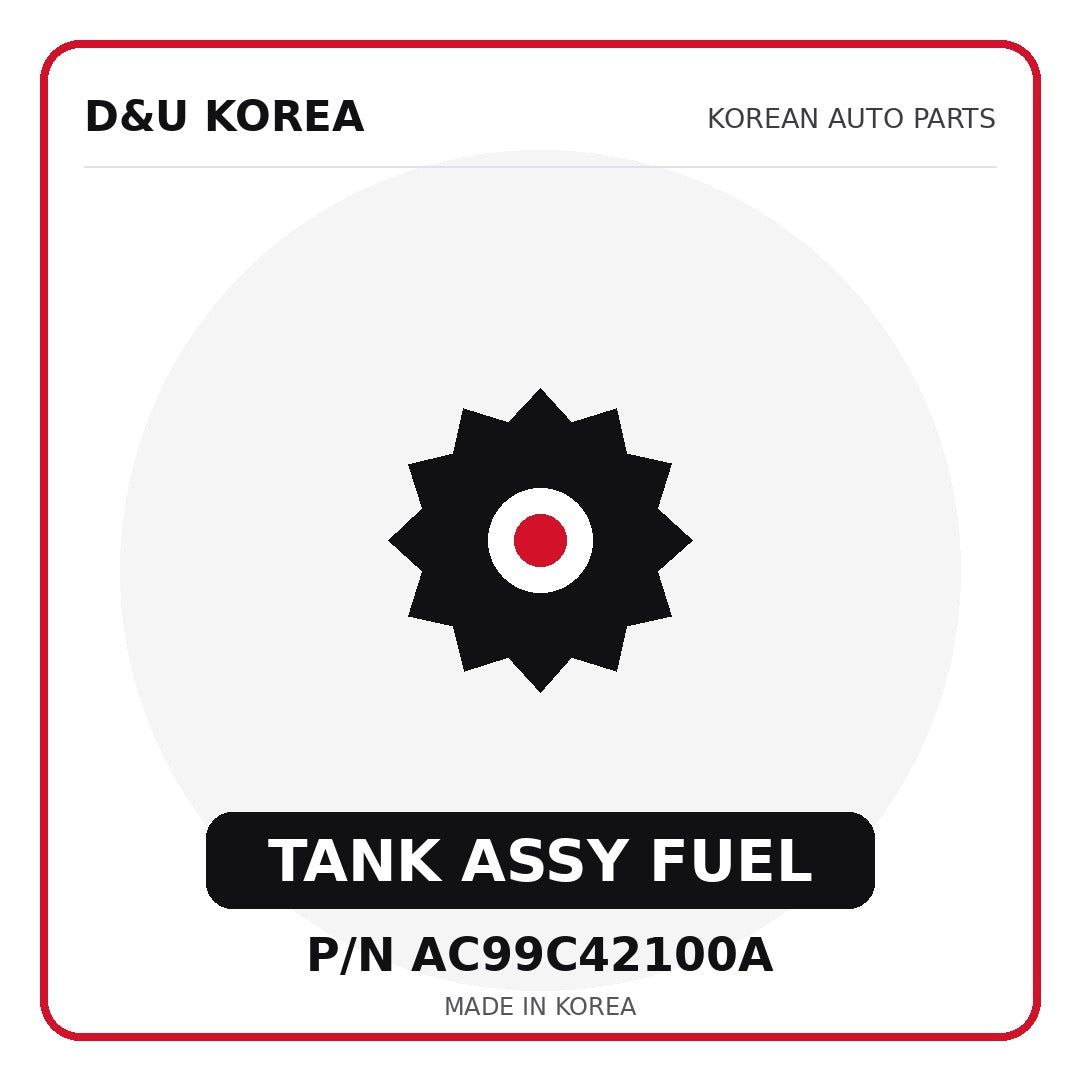 Genuine Mobis TANK ASSY FUEL AC99C42100A - Korean auto parts from D&U Korea