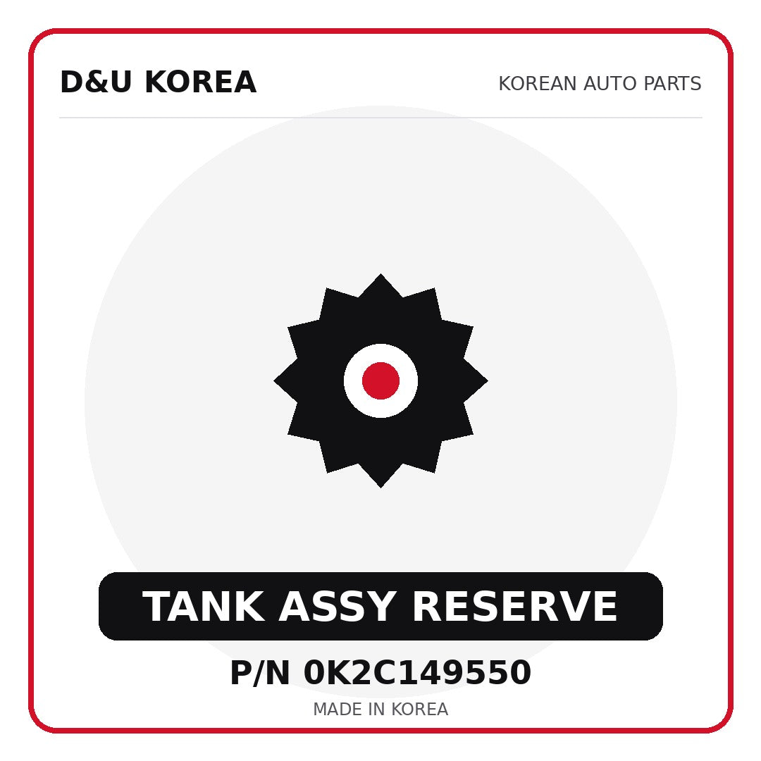 Genuine Mobis TANK ASSY RESERVE 0K2C149550 - Korean auto parts from D&U Korea