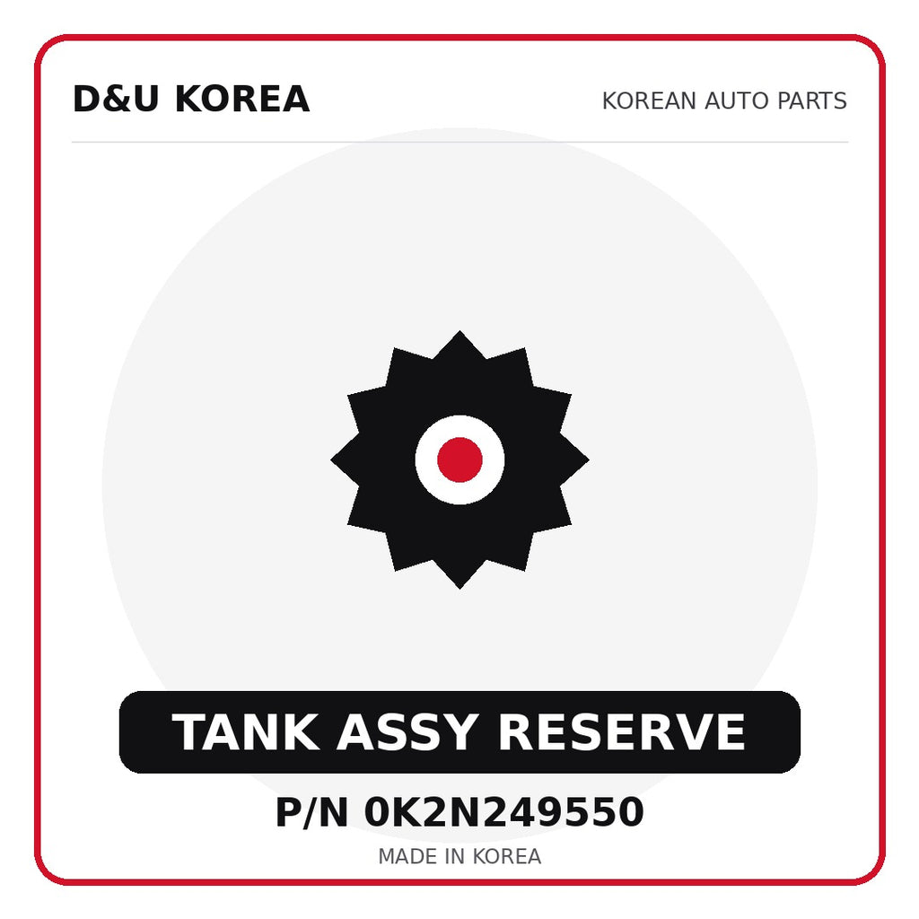 Genuine Mobis TANK ASSY RESERVE 0K2N249550 for Korean vehicles | D&U Korea
