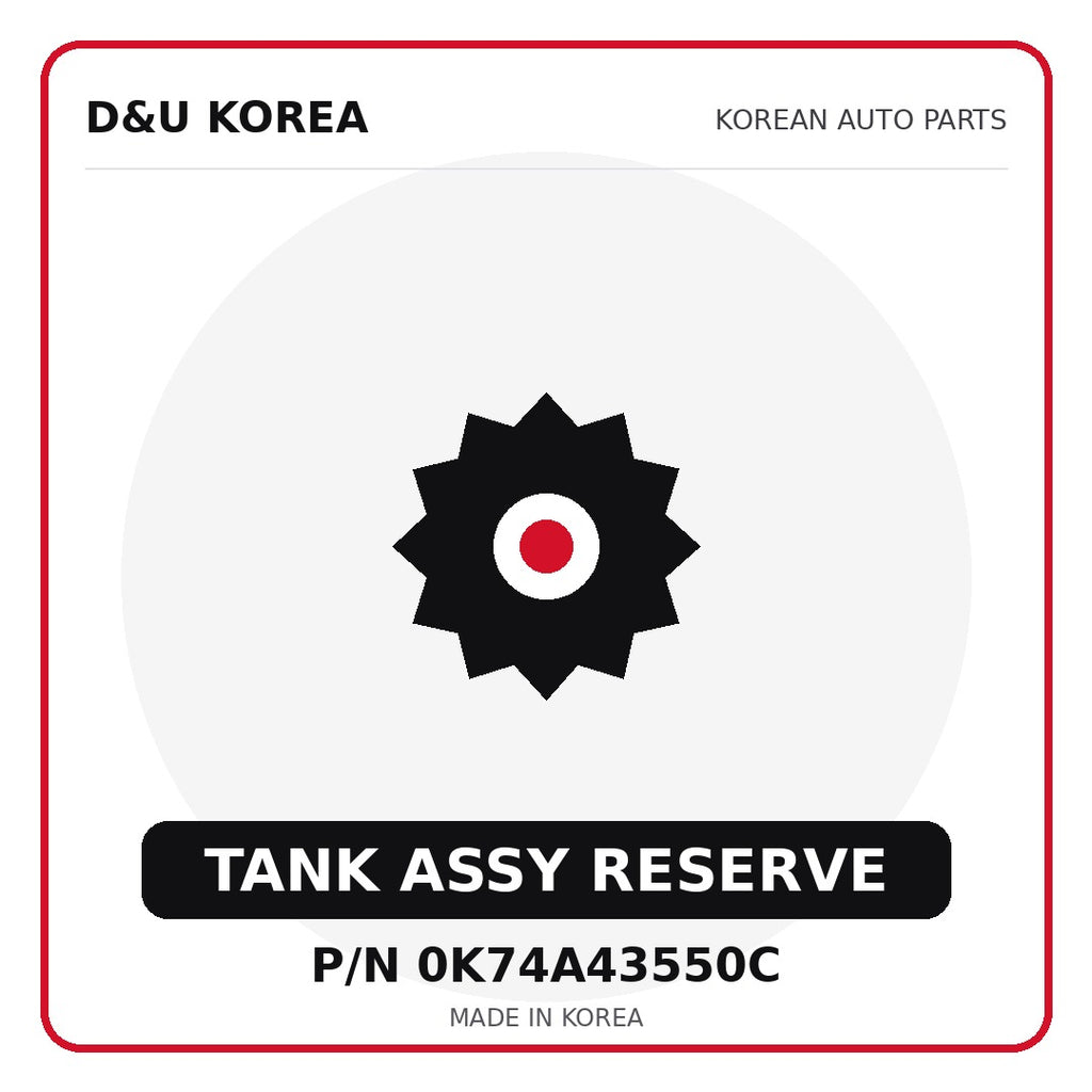 Genuine Mobis TANK ASSY RESERVE 0K74A43550C for Korean vehicles | D&U Korea