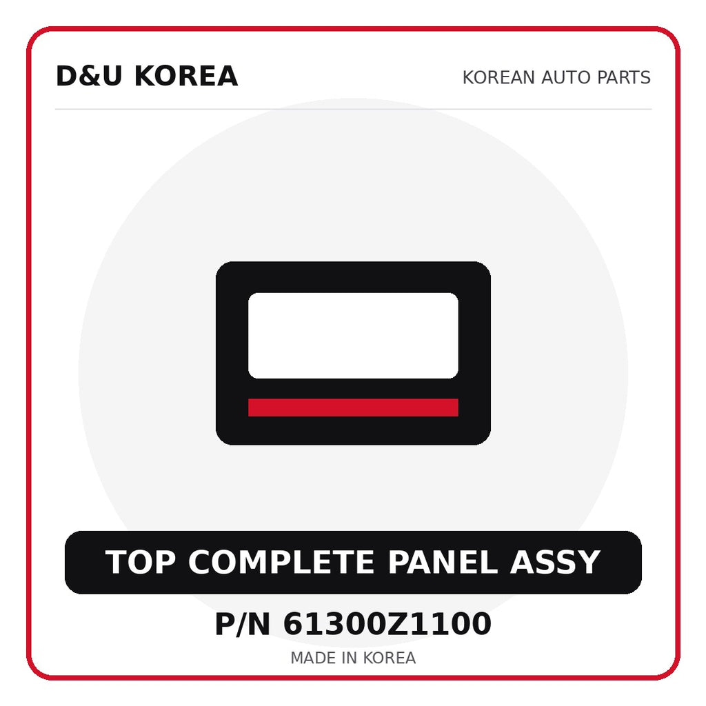 Genuine Mobis TOP COMPLETE PANEL ASSY 61300Z1100 - Korean auto parts from D&U Korea