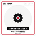Genuine Mobis TRANSFER ASSY 47000H1031 - Korean auto parts from D&U Korea