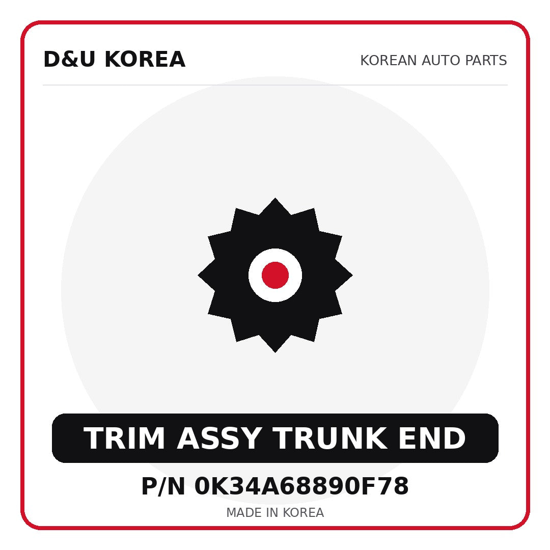 Genuine Mobis TRIM ASSY TRUNK END 0K34A68890F78 - Korean auto parts from D&U Korea