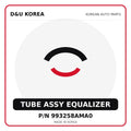 Genuine Mobis TUBE ASSY EQUALIZER 993258AMA0 for Korean vehicles | D&U Korea
