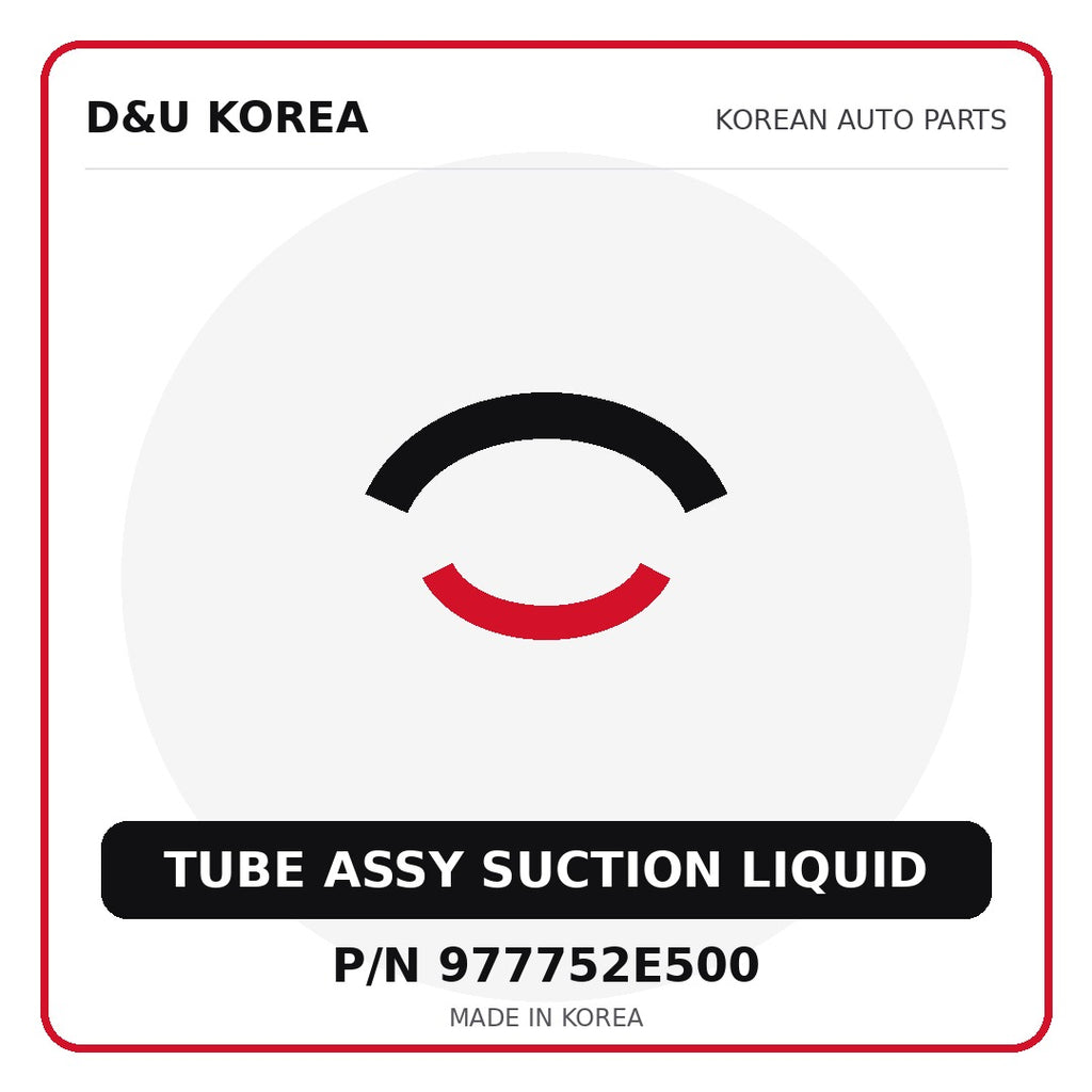 Genuine Mobis TUBE ASSY SUCTION LIQUID 977752E500 - Korean auto parts from D&U Korea