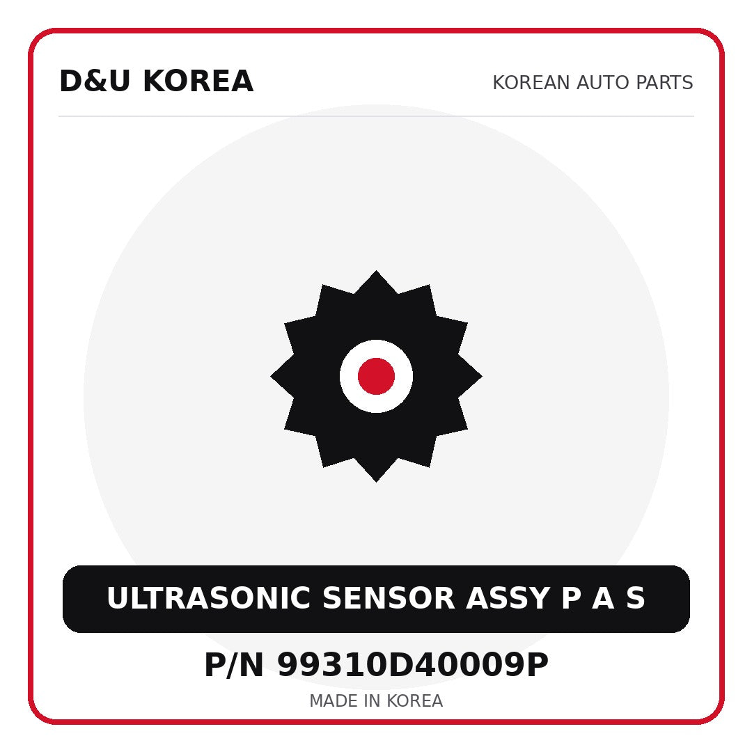 Genuine Mobis ULTRASONIC SENSOR ASSY P A S 99310D40009P for Korean vehicles | D&U Korea