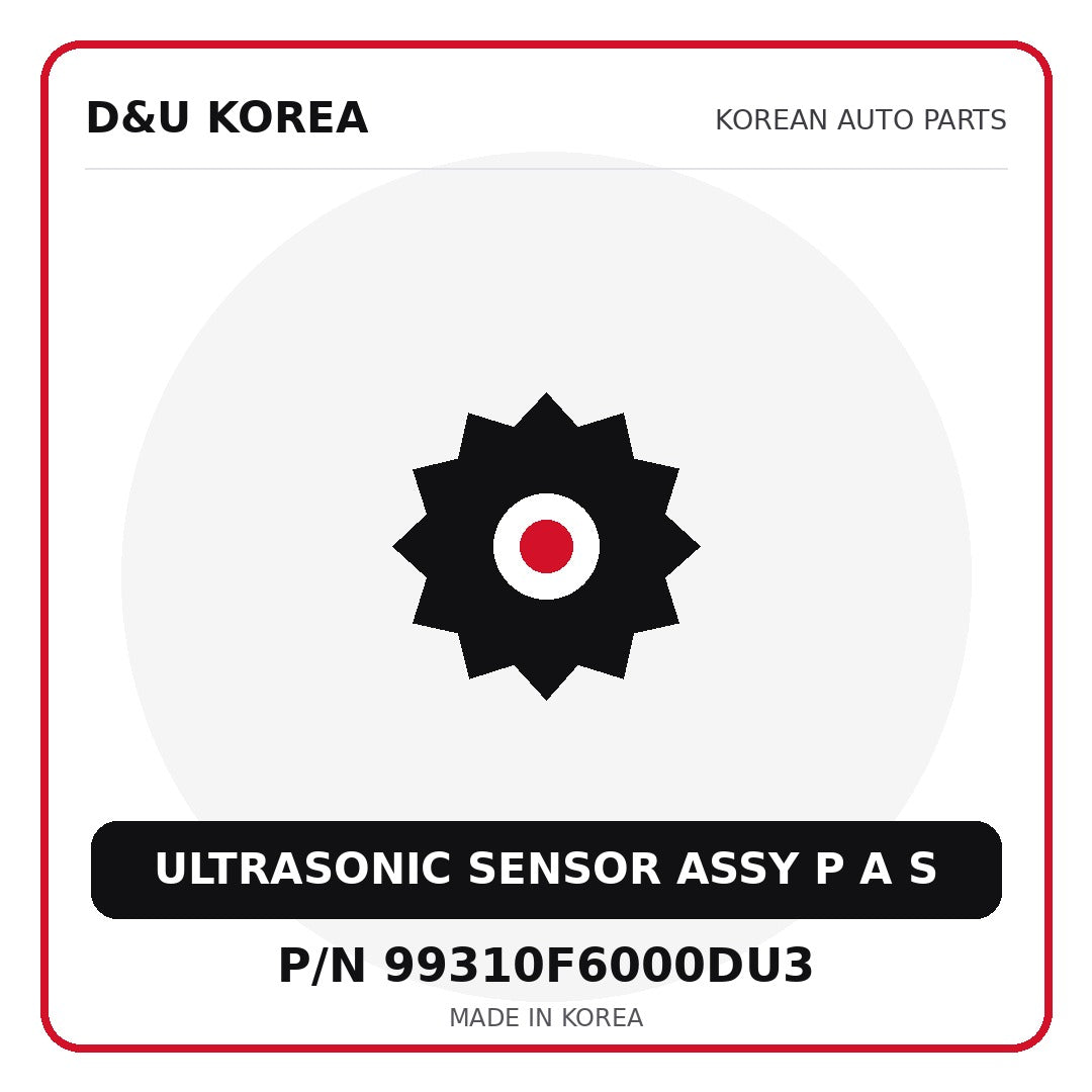 Genuine Mobis ULTRASONIC SENSOR ASSY P A S 99310F6000DU3 for Korean vehicles | D&U Korea