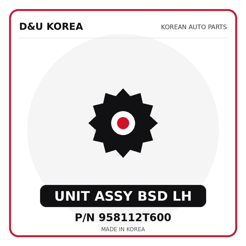 Genuine Mobis UNIT ASSY BSD LH 958112T600 - Korean auto parts from D&U Korea
