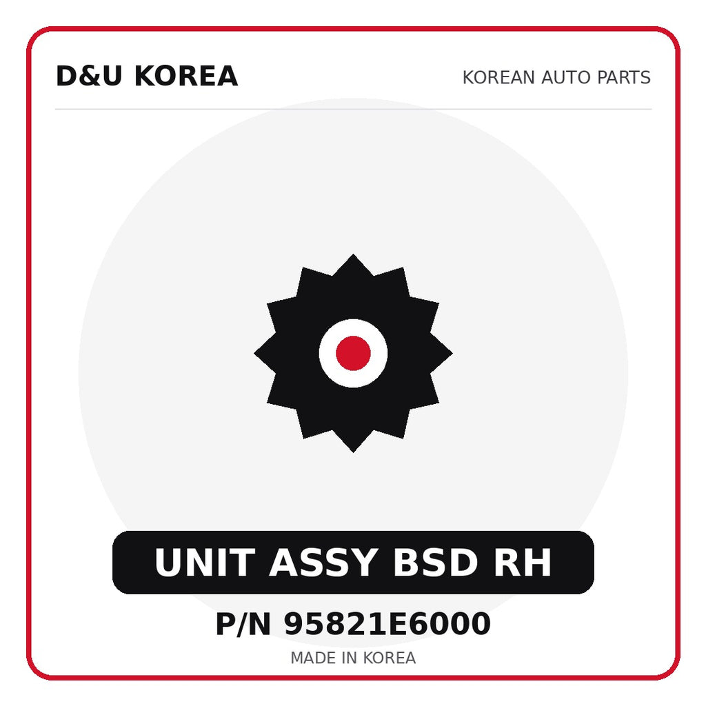 Genuine Mobis UNIT ASSY BSD RH 95821E6000 - Korean auto parts from D&U Korea
