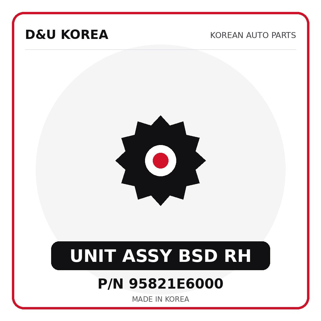 Genuine Mobis UNIT ASSY BSD RH 95821E6000 - Korean auto parts from D&U Korea