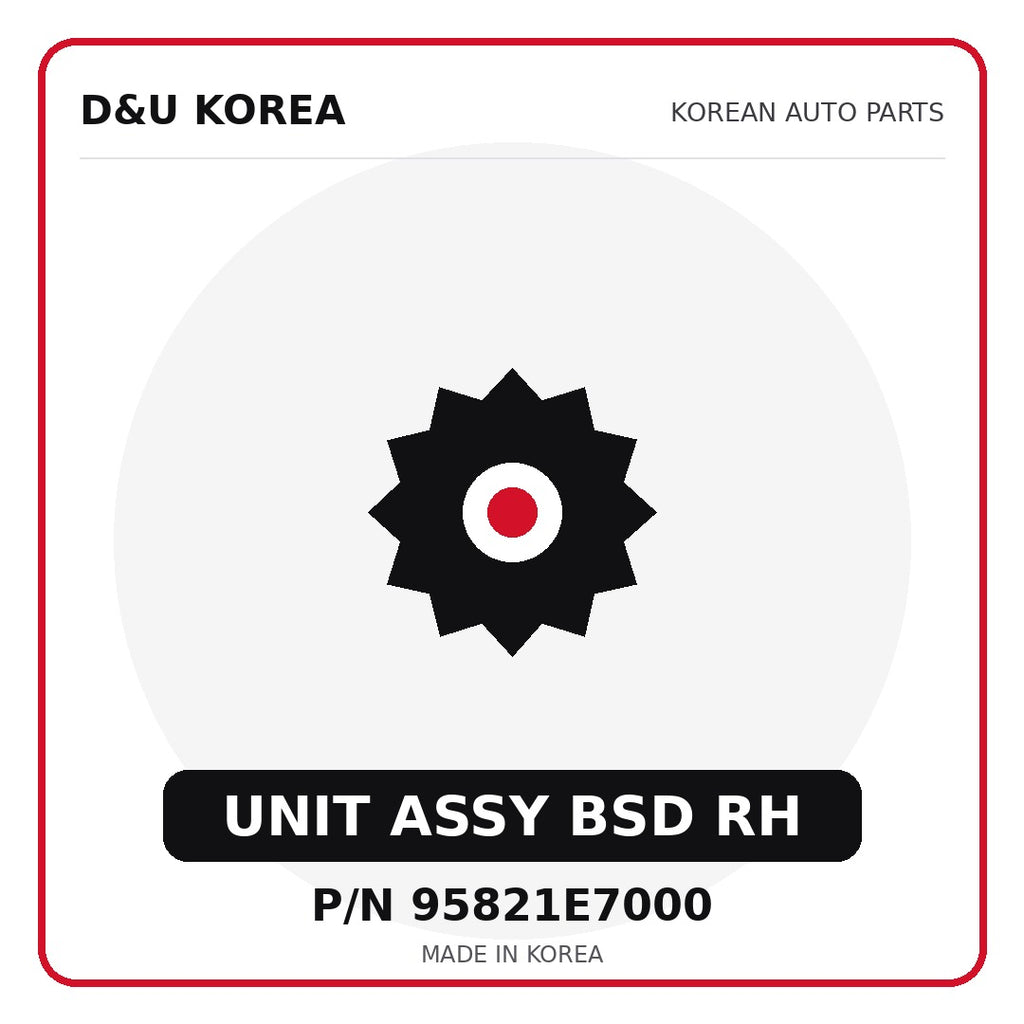 Genuine Mobis UNIT ASSY BSD RH 95821E7000 - Korean auto parts from D&U Korea