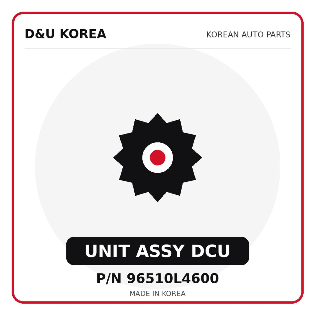 Genuine Mobis UNIT ASSY DCU 96510L4600 - Korean auto parts from D&U Korea