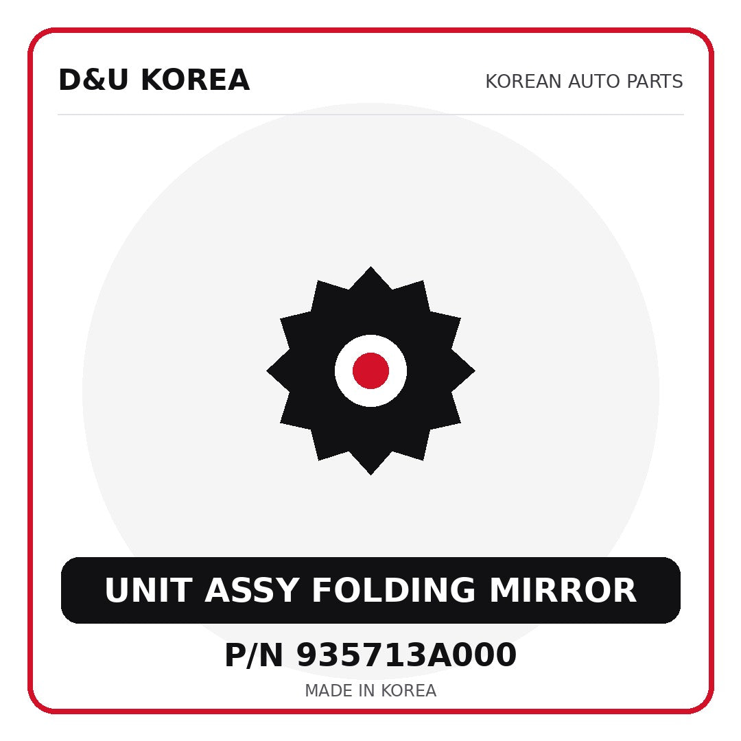 Genuine Mobis UNIT ASSY FOLDING MIRROR 935713A000 - Korean auto parts from D&U Korea