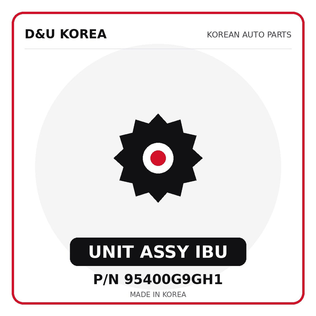 Genuine Mobis UNIT ASSY IBU 95400G9GH1 - Korean auto parts from D&U Korea