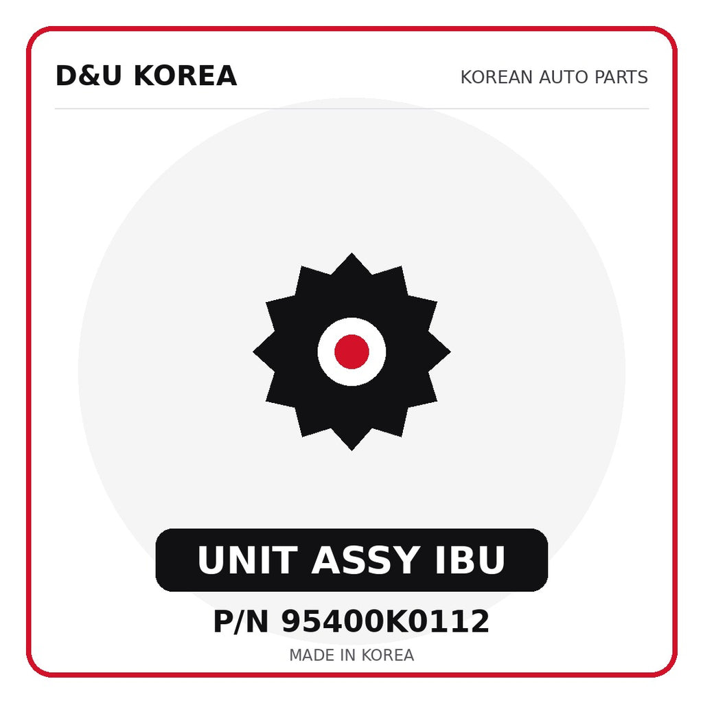 Genuine Mobis UNIT ASSY IBU 95400K0112 - Korean auto parts from D&U Korea