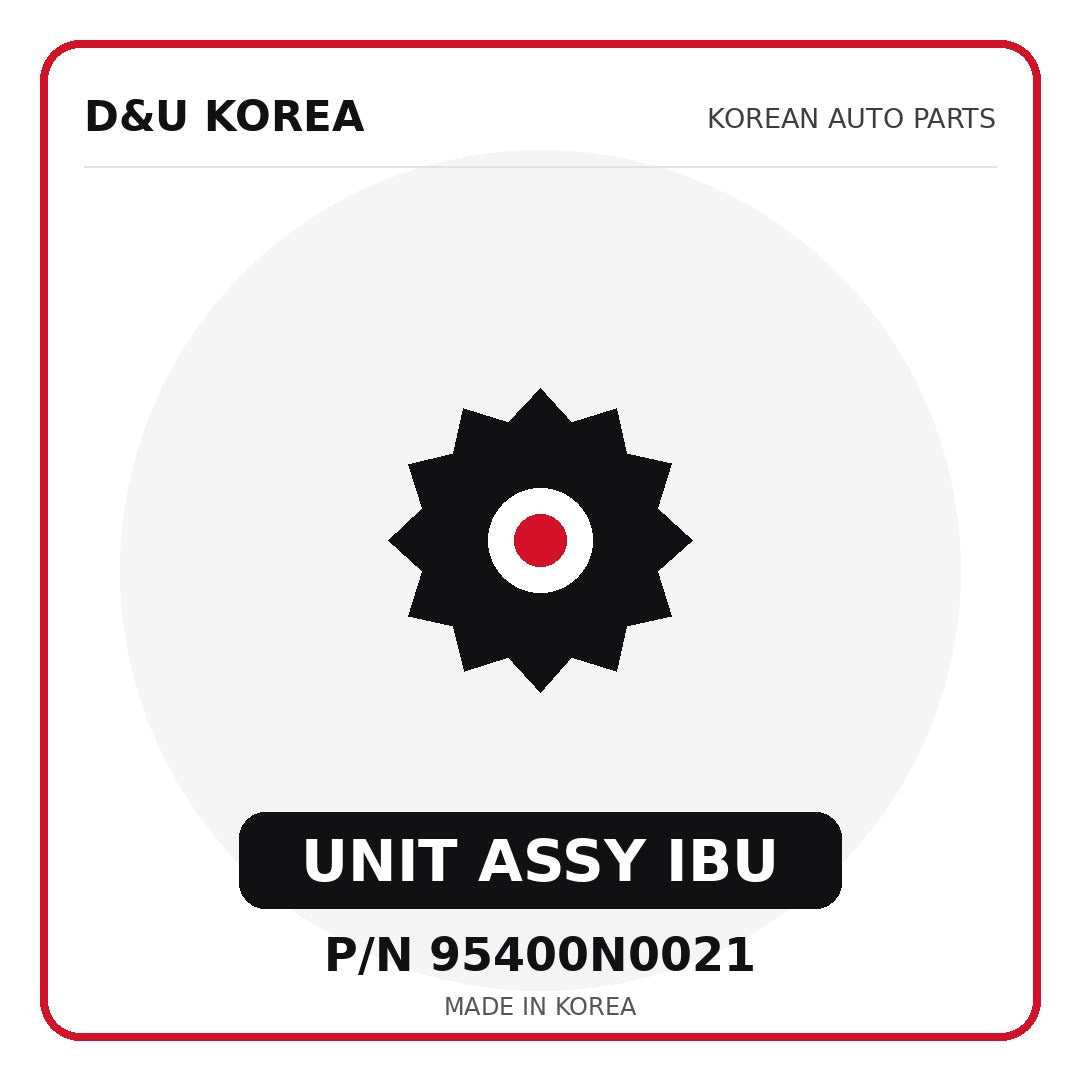 Genuine Mobis UNIT ASSY IBU 95400N0021 - Korean auto parts from D&U Korea