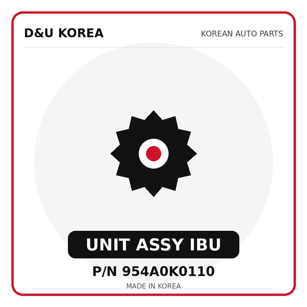 Genuine Mobis UNIT ASSY IBU 954A0K0110 - Korean auto parts from D&U Korea