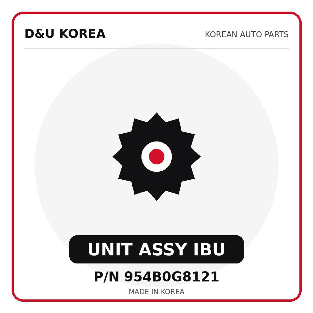 Genuine Mobis UNIT ASSY IBU 954B0G8121 - Korean auto parts from D&U Korea